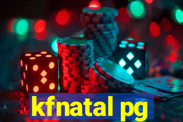 kfnatal pg
